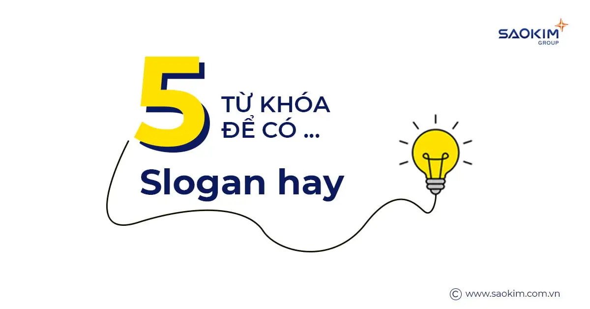 5 Từ Khóa Để Có Một Slogan Hay | Sao Kim Branding