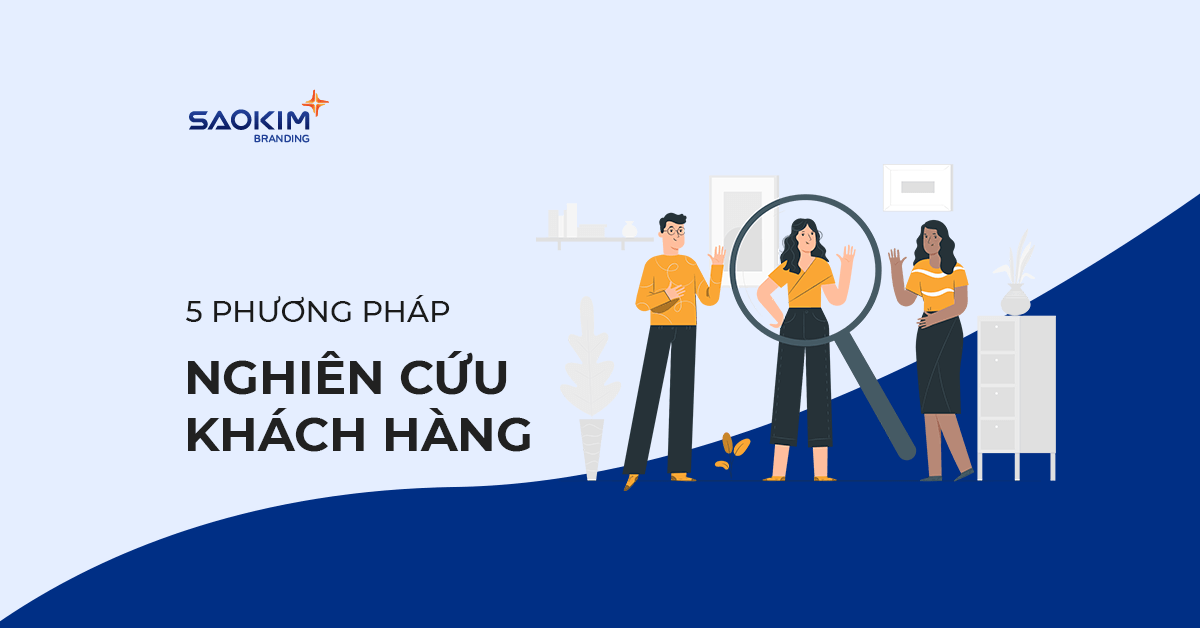5 Phương pháp nghiên cứu khách hàng