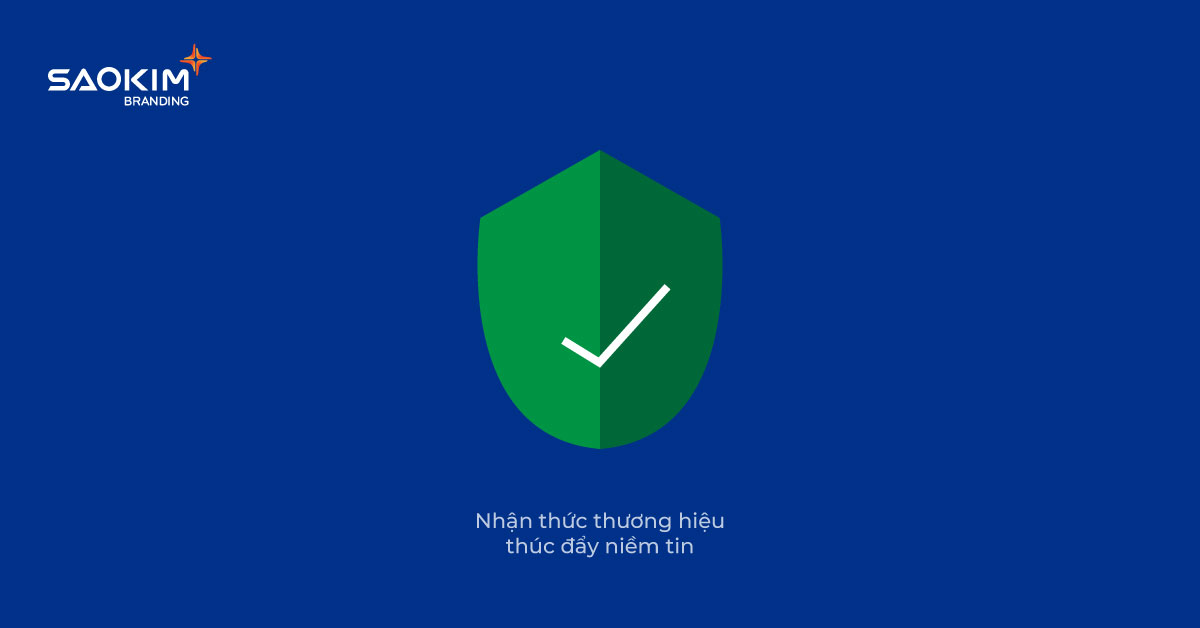 Nhận thức thương hiệu thúc đẩy niềm tin Nhận thức thương hiệu thúc đẩy niềm tin