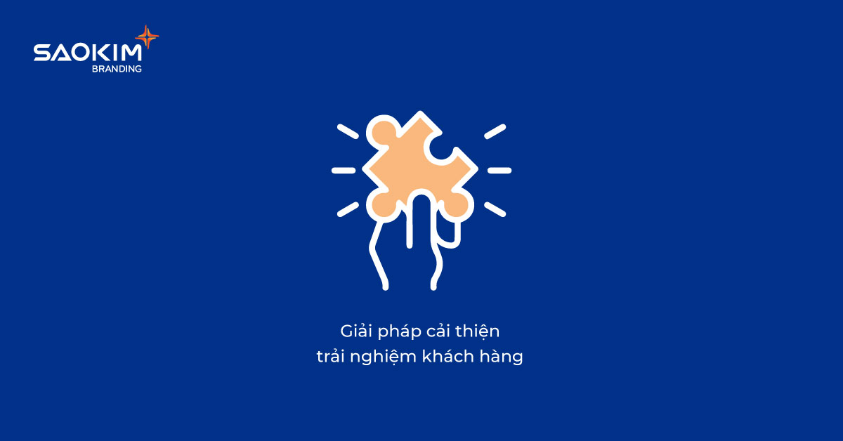 Giải pháp cải thiện trải nghiệm khách hàng