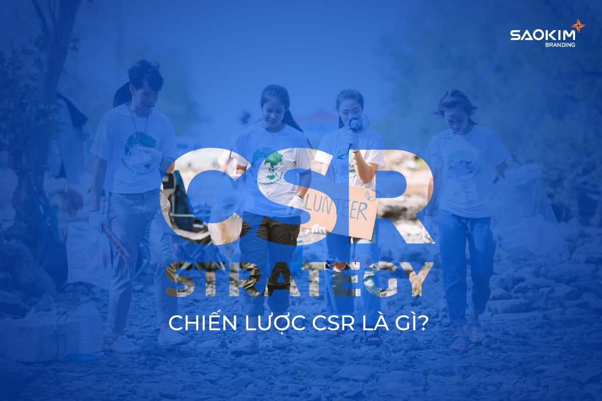 CSR là gì? Chiến lược CSR là gì? CSR là gì? Chiến lược CSR là gì?