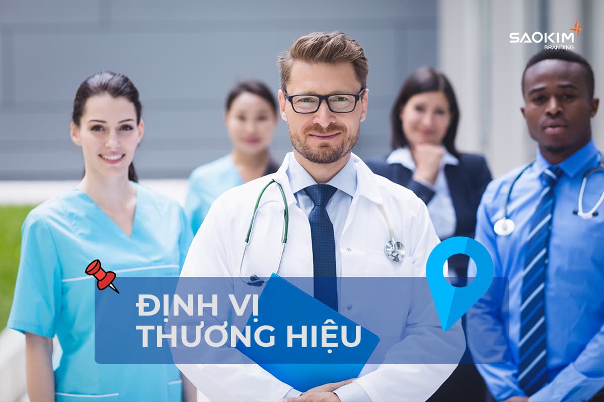 Cách xây dựng thương hiệu ngành y tế, sức khỏe: Định vị thương hiệu