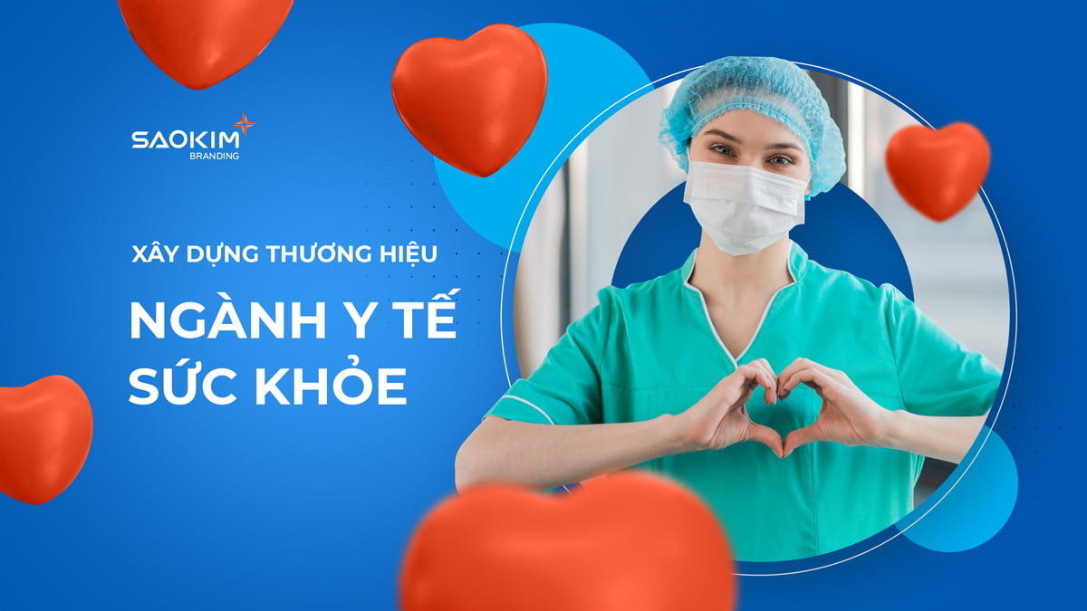 Hướng dẫn xây dựng thương hiệu ngành y tế, sức khỏe Hướng dẫn xây dựng thương hiệu ngành y tế, sức khỏe