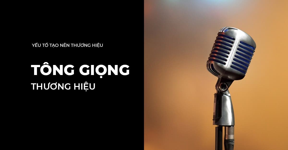Tông giọng thương hiệu Tông giọng thương hiệu
