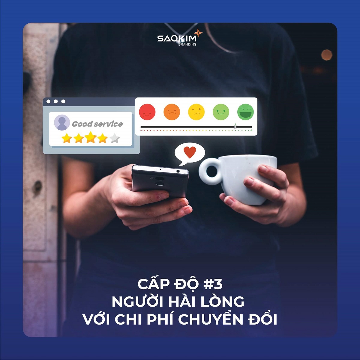 Cấp độ của Brand Loyalty: Người hài lòng với chi phí chuyển đổi