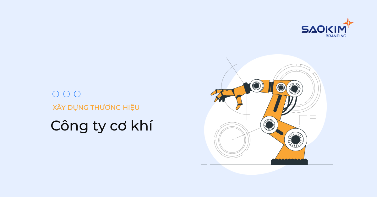 Hướng dẫn xây dựng thương hiệu cho công ty cơ khí