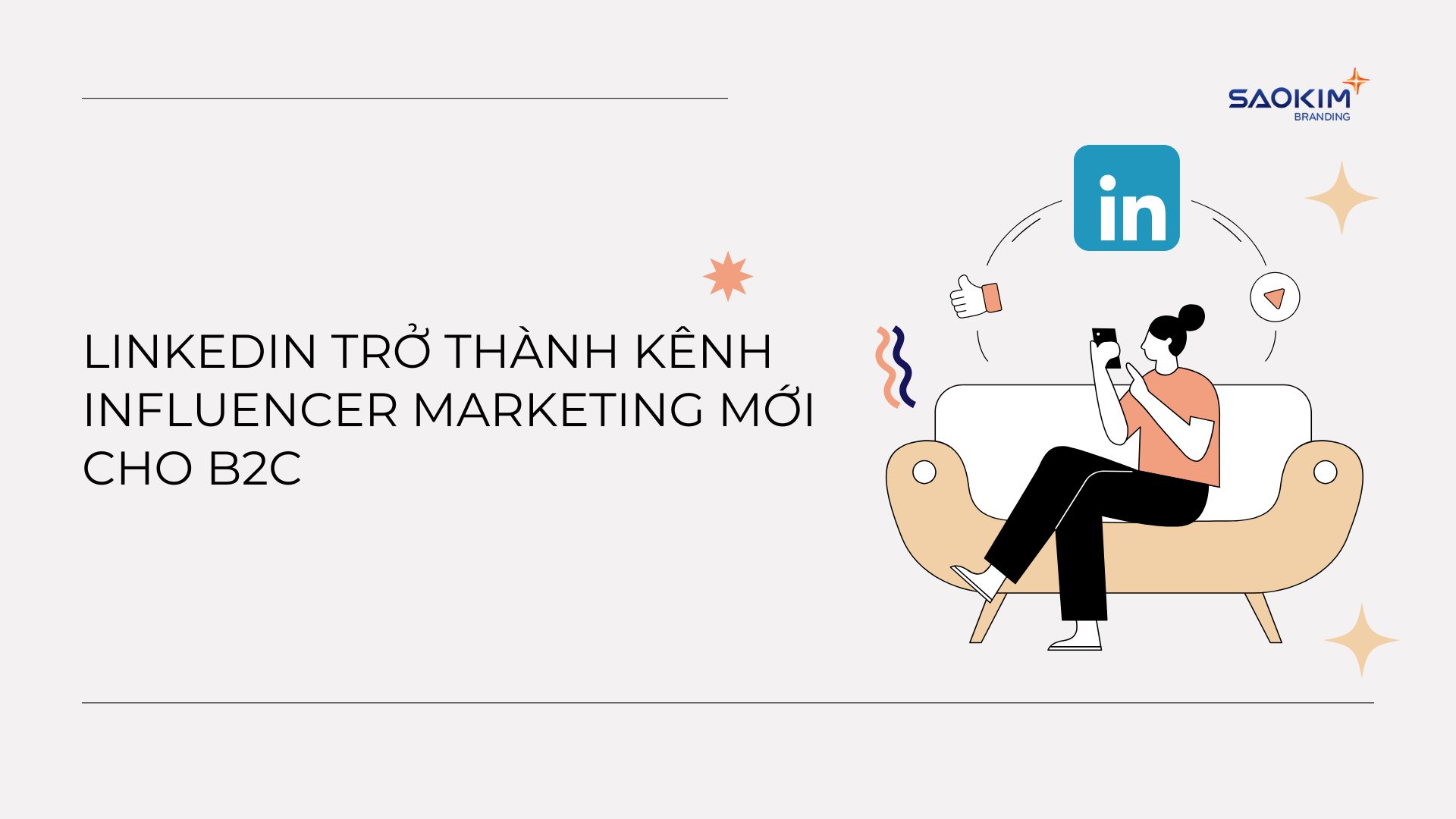 LinkedIn trở thành kênh influencer marketing mới cho B2C