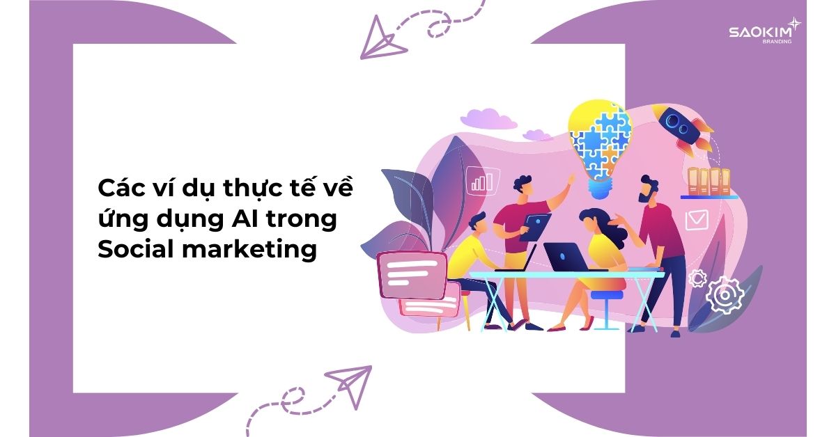 Các ví dụ thực tế về ứng dụng AI trong social marketing