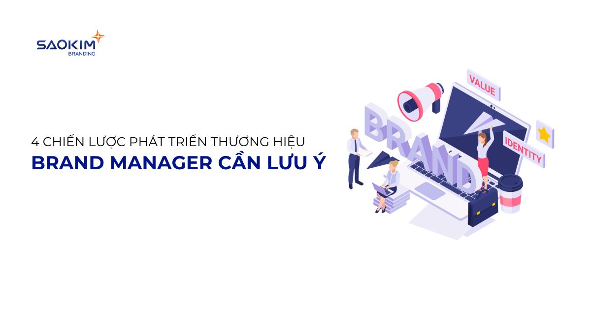 4 chiến lược phát triển thương hiệu Brand Manager cần lưu ý