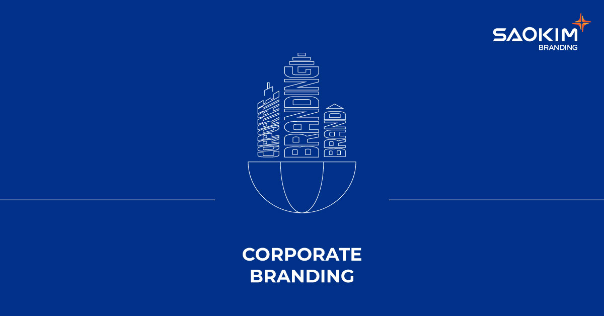 Corporate Branding - Xây dựng thương hiệu công ty