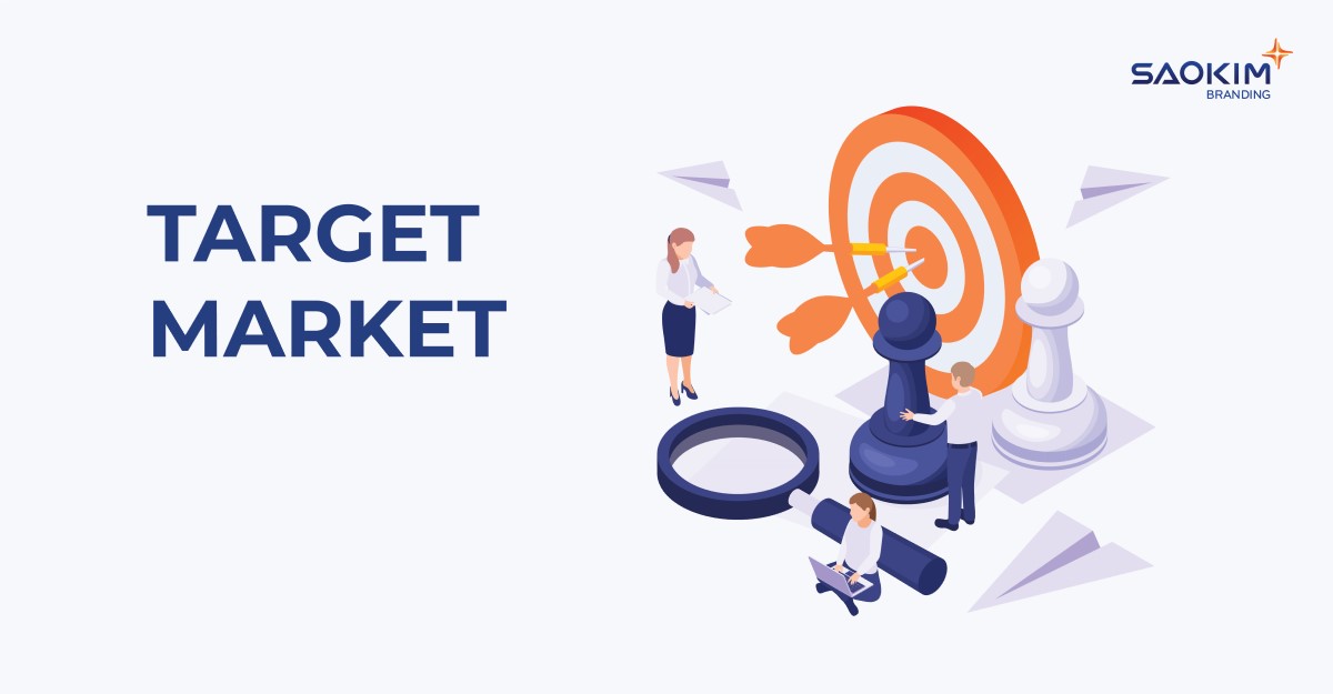 Target Market: Thị trường mục tiêu