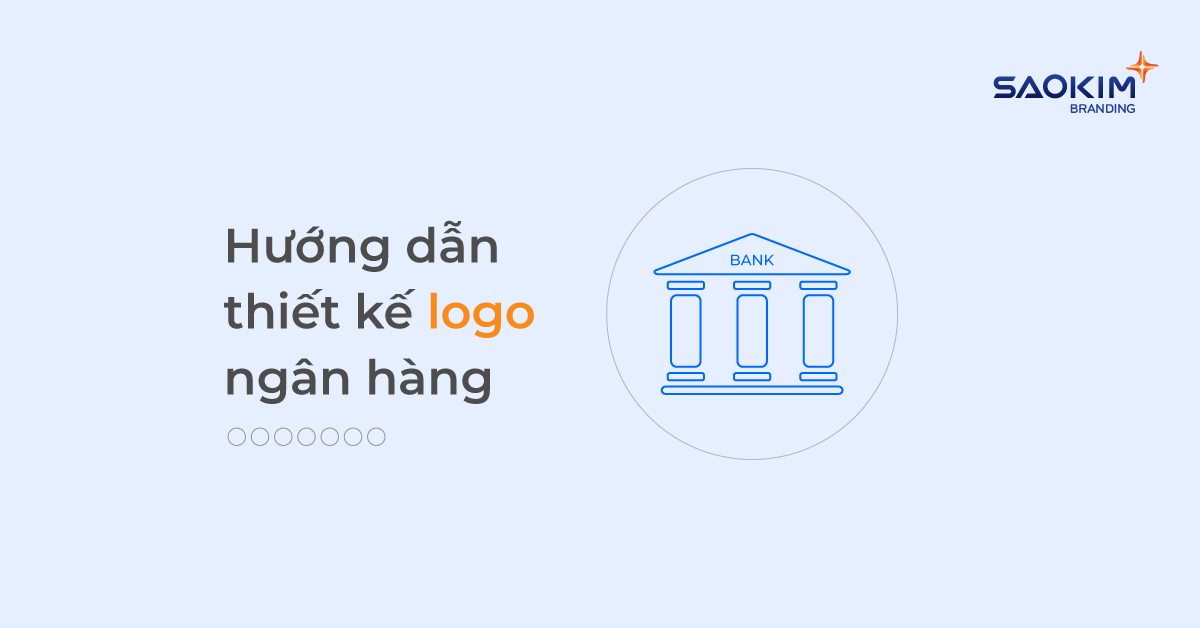 Hướng dẫn thiết kế logo ngân hàng