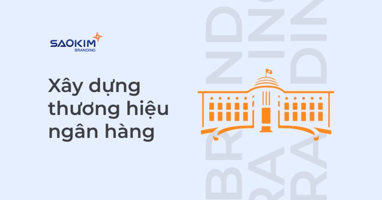 Xây dựng thương hiệu ngân hàng
