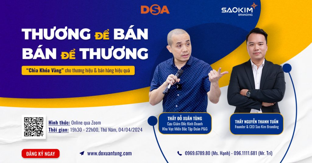 "THƯƠNG ĐỂ BÁN & BÁN ĐỂ THƯƠNG" - CHÌA KHÓA VÀNG CHO THƯƠNG HIỆU & BÁN HÀNG HIỆU QUẢ 1 Thương Để Bán - Bán Để Thương