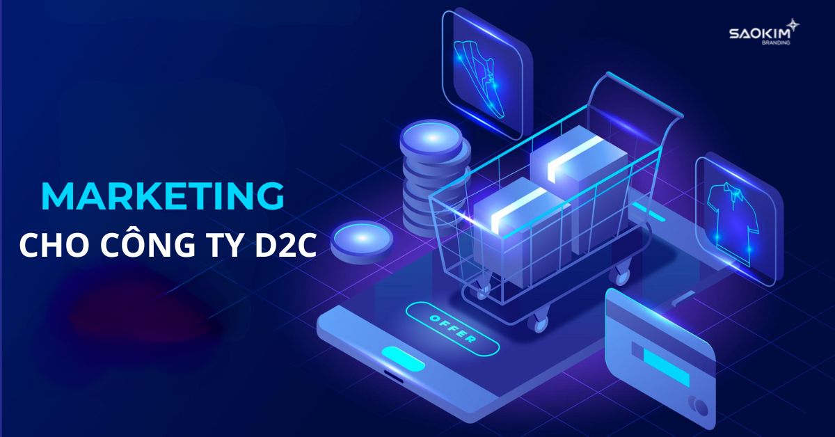 marketing cho công ty d2c (1)