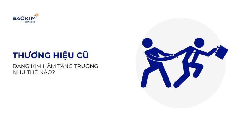 thương hiệu cũ kìm hãm tăng trưởng