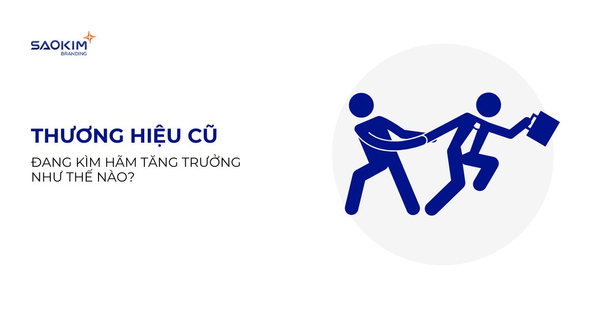 thương hiệu cũ kìm hãm tăng trưởng