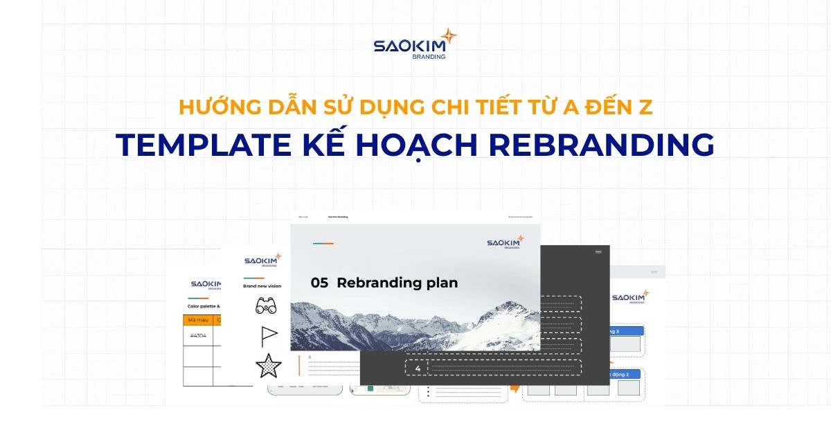 Hướng dẫn sử dụng chi tiết từ A đến Z template kế hoạch Rebranding