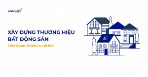 xây dựng thương hiệu bất động sản